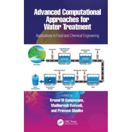 Advanced Computational Approaches for Water Treatment: Applications in Food and Chemical Engineering