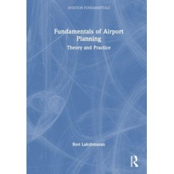Fundamentals of Airport Planning: Theory and Practice