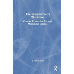 The Screenwriter’s Workshop: Creative Exploration Through Meaningful Critique