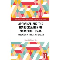 Appraisal and the Transcreation of Marketing Texts: Persuasion in Chinese and English