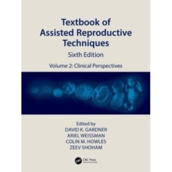 Textbook of Assisted Reproductive Techniques: Volume 2: Clinical Perspectives