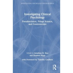Investigating Clinical Psychology: Pseudoscience, Fringe Science, and Controversies