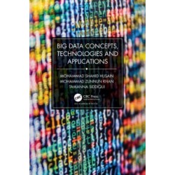 Big Data Concepts, Technologies, and Applications