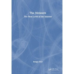 The Metaweb: The Next Level of the Internet