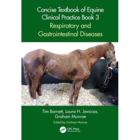 Concise Textbook of Equine Clinical Practice Book 3: Respiratory and Gastrointestinal Diseases
