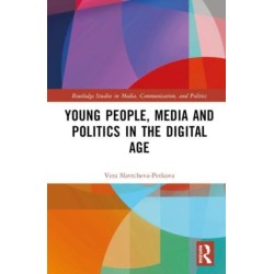 Young People, Media and Politics in the Digital Age