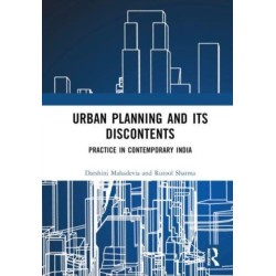 Urban Planning and its Discontents: Practice in Contemporary India