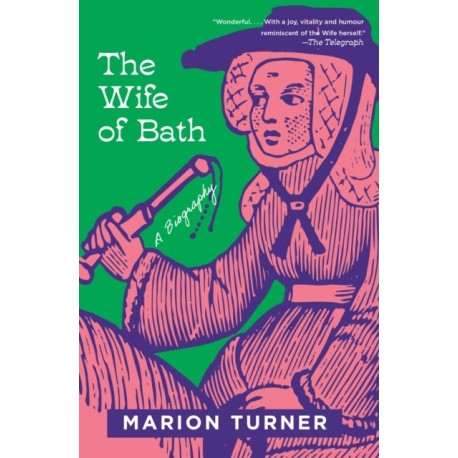 The Wife of Bath: A Biography