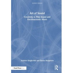 Art of Sound: Creativity in Film Sound and Electroacoustic Music