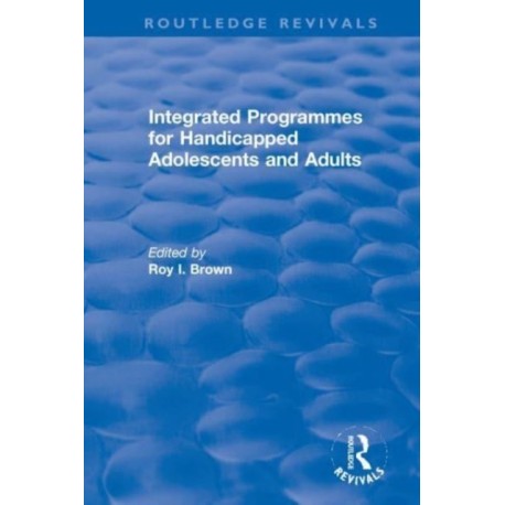 Integrated Programmes for Handicapped Adolescents and Adults