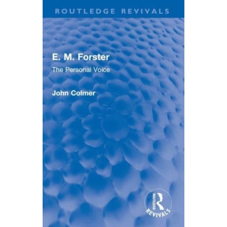 E. M. Forster: The Personal Voice
