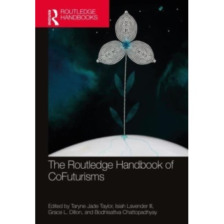 The Routledge Handbook of CoFuturisms