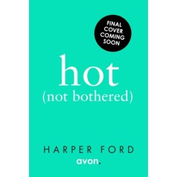 Hot Not Bothered