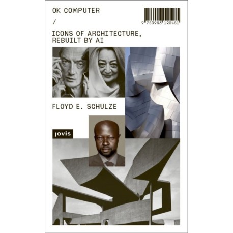 Hey Computer!: Icons of Architecture, Rebuilt by AI