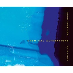 Doug Fogelson 2012-2022: Chemical Alterations