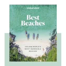 Lonely Planet Best Beaches: 100 of the World’s Most Incredible Beaches