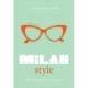 Little Book of Milan Style: The Fashion History of the Iconic City