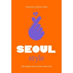 Little Book of Seoul Style: The Fashion Story of the Iconic City