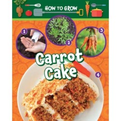 How to Grow Carrot Cake