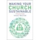 Making Your Church Sustainable: A practical guide to getting to net zero