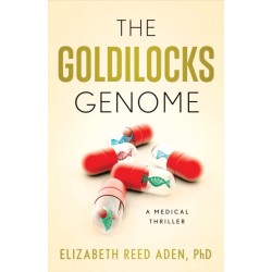 The Goldilocks Genome: A Medical Thriller