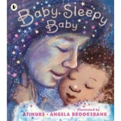 Baby, Sleepy Baby: A bedtime lullaby to gift to babies or new parents by an award-winning pairing