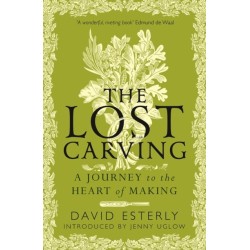 The Lost Carving: A Journey to the Heart of Making