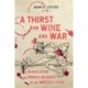 A Thirst for Wine and War: The Intoxication of French Soldiers on the Western Front