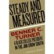 Steady and Measured: Benner C. Turner, a Black College President in the Jim Crow South