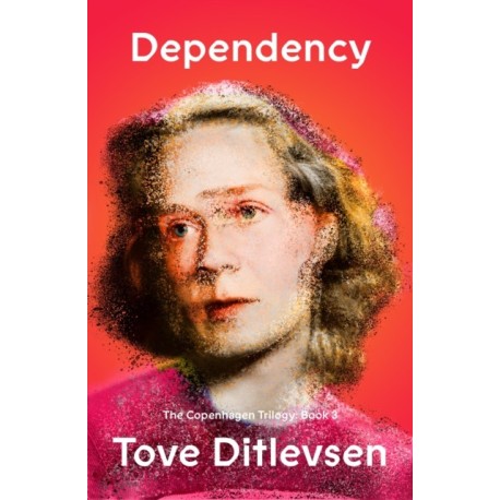 The Dependency: The Copenhagen Trilogy: Book 3