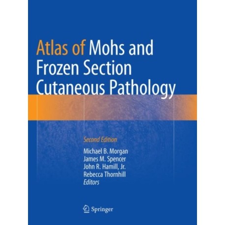 Atlas of Mohs and Frozen Section Cutaneous Pathology