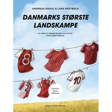 Danmarks Største Landskampe: Til piger og drenge mellem 10 og 100 år, som elsker fodbold