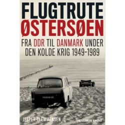 Flugtrute Østersøen: Fra DDR til Danmark under Den Kolde Krig (1949-1989)