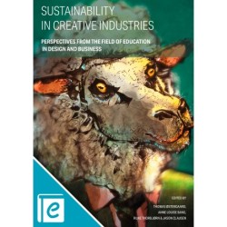 Sustainability in Creative Industries: – Perspectives from the field of education in design and business