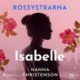 Rossystrarna del 1: Isabelle