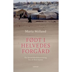 Født i helvedes forgård: En førstehåndsberetning fra al-Hol-lejren