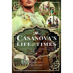 Casanova's Life and Times: Living in the Eighteenth Century