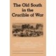 The Old South in the Crucible of War
