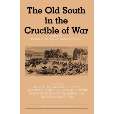 The Old South in the Crucible of War