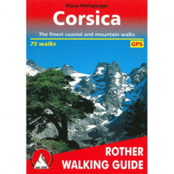 Corsica: 85 selected walks on the coasts and in the mountains of the "Island of Beauty"