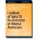 Handbook of Digital 3D Reconstruction of Historical Architecture