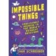 Impossible Things: Cryptids, Ghosts, Aliens and Adventures in the Unknown