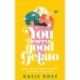 You Deserve Good Gelato: New York Times Bestseller