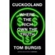 Cuckooland: Where the Rich Own the Truth