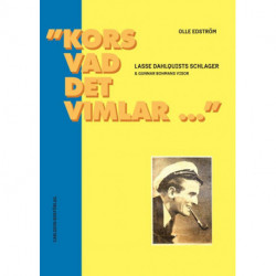 "Kors vad det vimlar ..." : Lasse Dahlquists schlager & Gunnar Bohmans visor : en längre och en kortare studie