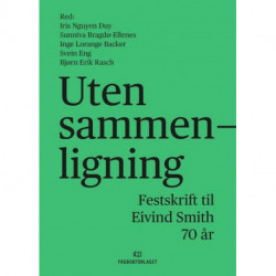 Uten sammenligning : festskrift til Eivind Smith 70 år
