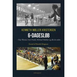 6-dagesløb: Kay Werner, Gert Frank, Michael Mørkøv og alle de andre