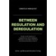 Between Regulation and Deregulation: Studies on the limitations of competition law and its ambiguous application to the supply of electricity and telecommunications in the EU