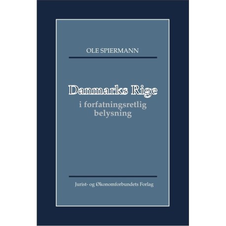 Danmarks Rige: i forfatningsretlig belysning