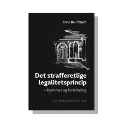 Det strafferetlige legalitetsprincip: - hjemmel og fortolkning
